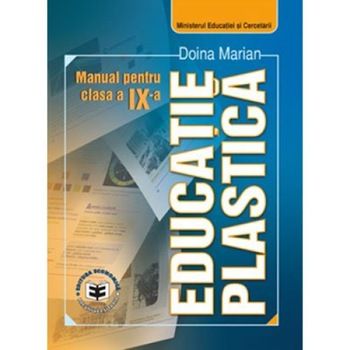 Educatie plastica. Manual pentru clasa a IX-a - Doina Marian Educatie plastica. Manual pentru clasa a IX-a - Doina Marian