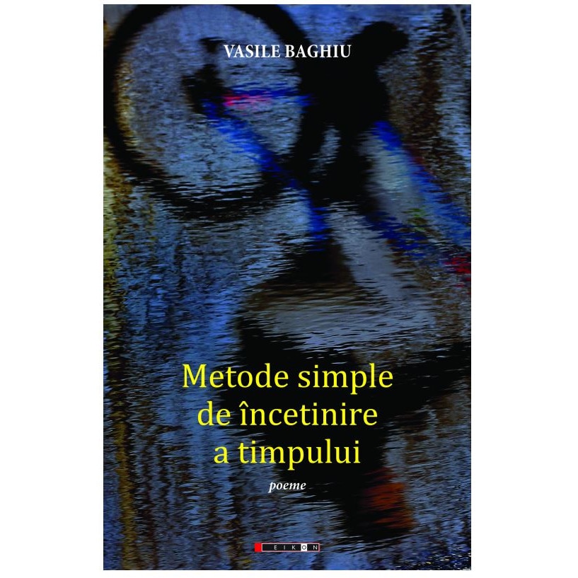 Metode simple de incetinire a timpului - Vasile Baghiu