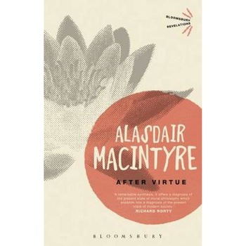 After Virtue, Alasdair MacIntyre After Virtue, Alasdair MacIntyre