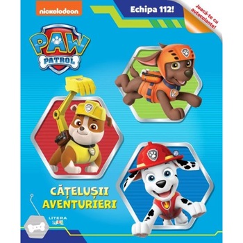 Patrula catelusilor. Echipa 112 - Catelusii aventurieri Patrula catelusilor. Echipa 112 - Catelusii aventurieri