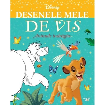 Disney. Desenele mele de vis. Animale indragite Disney. Desenele mele de vis. Animale indragite