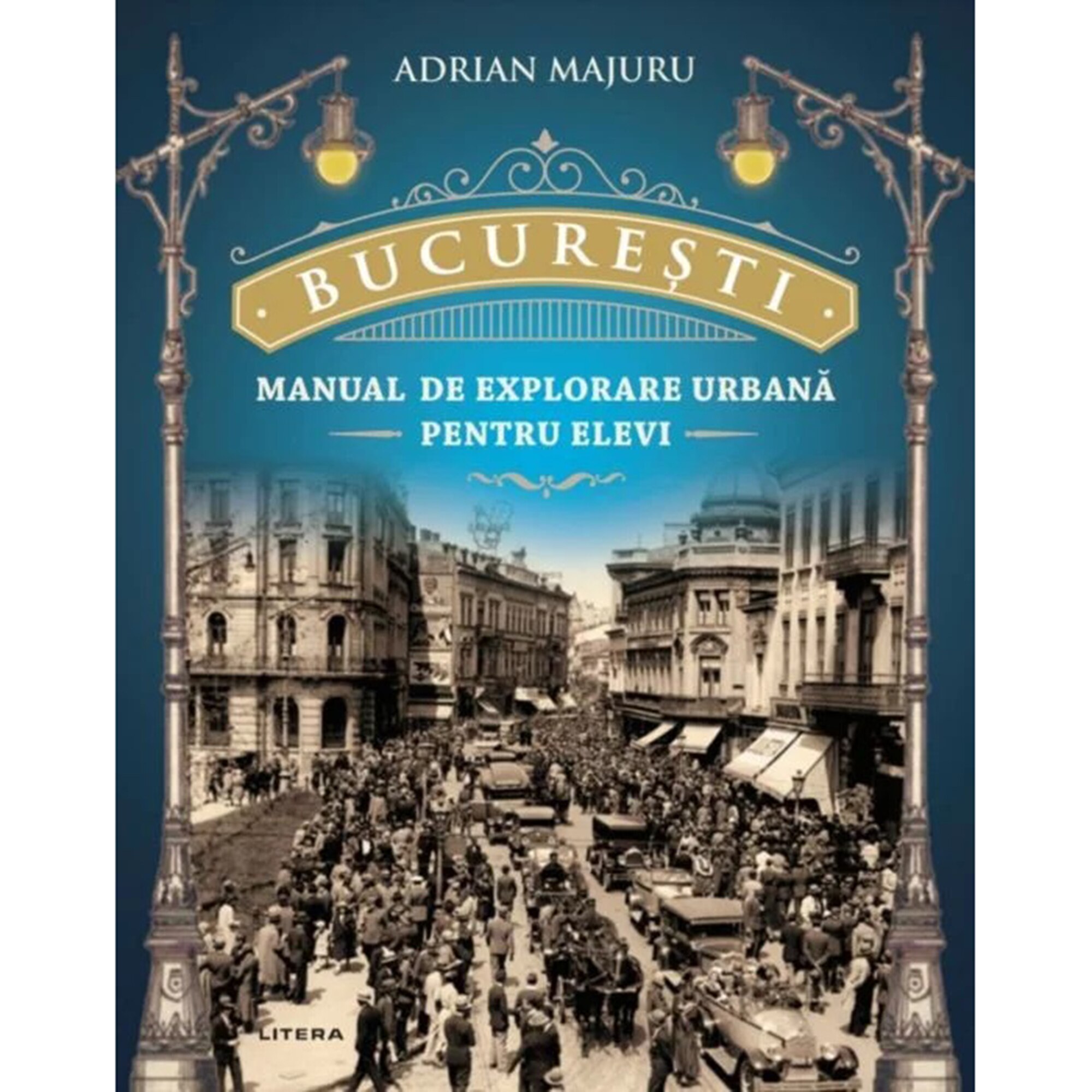 Bucuresti. Manual de explorare urbana pentru elevi, Adrian Majuru