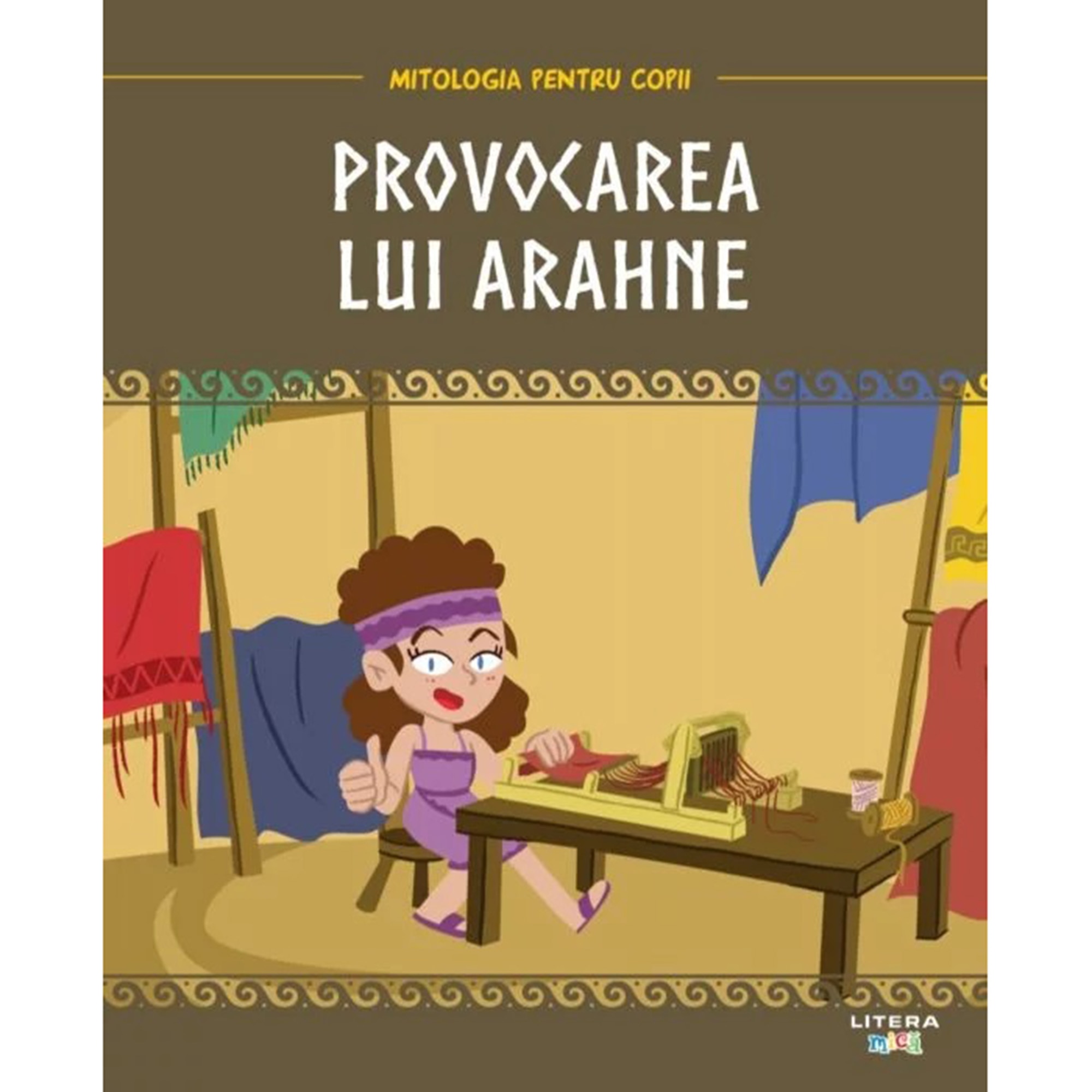 Mitologia. Provocarea lui Arahne