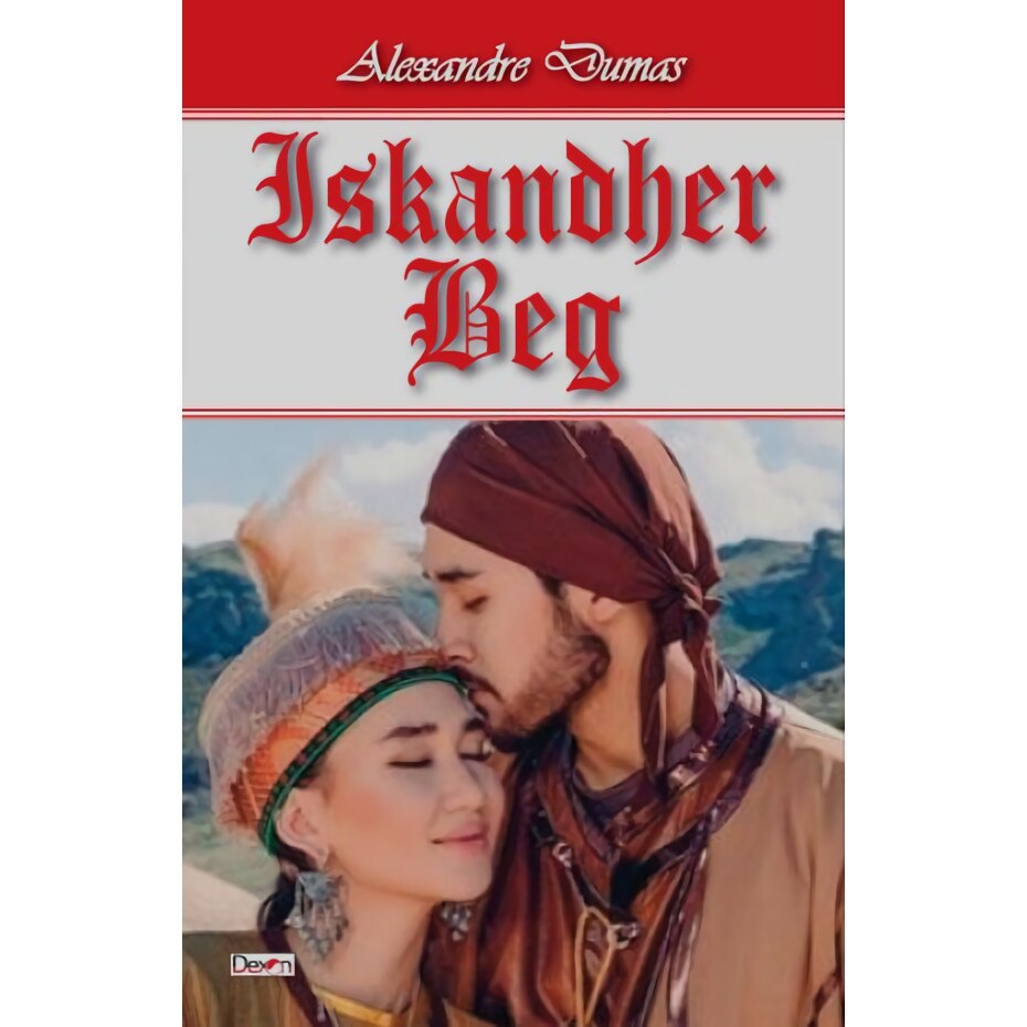 Iskandher Beg - Alexandre Dumas