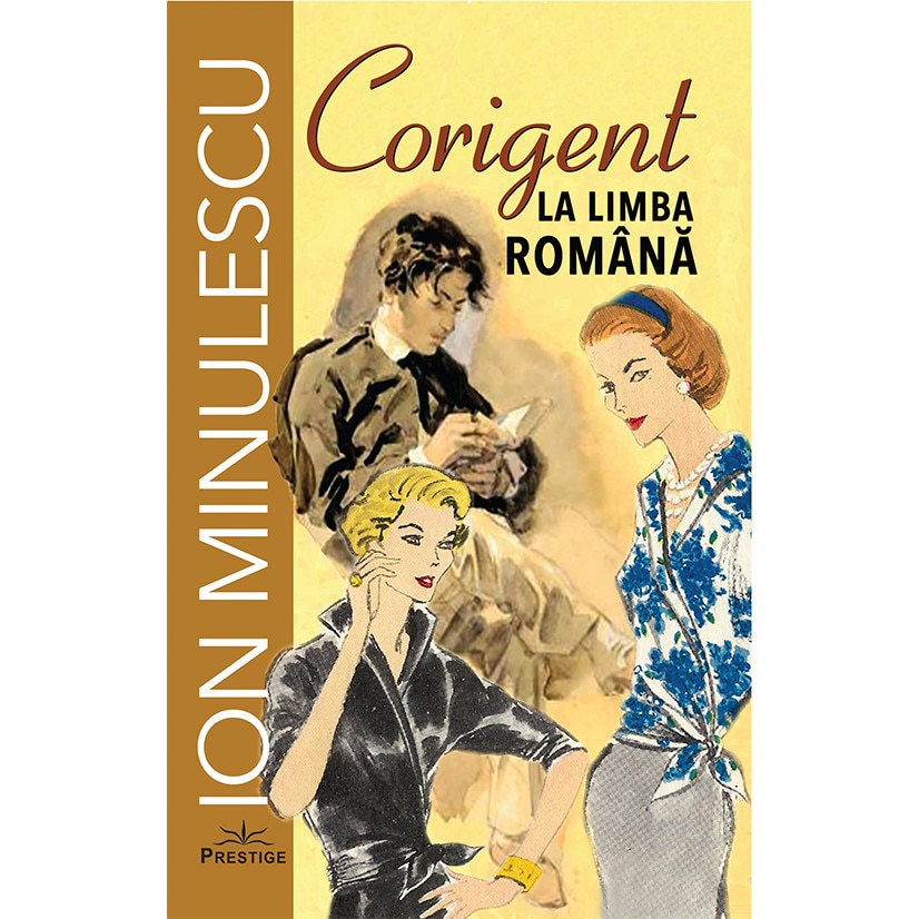 Corigent la Limba Romana - Ion Minulescu, ed 2021