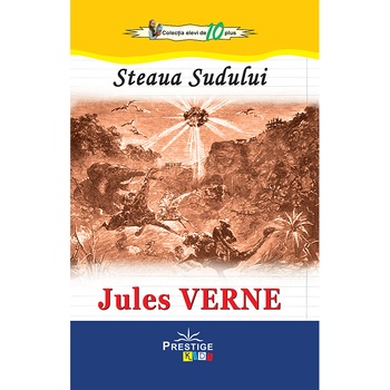 Steaua Sudului - Jules Verne, ed 2021 Steaua Sudului - Jules Verne, ed 2021