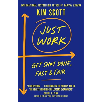 Just Work - Kim Scott Just Work - Kim Scott