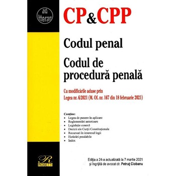 Codul penal. Codul de procedura penala Act. 7 martie 2021 Codul penal. Codul de procedura penala Act. 7 martie 2021