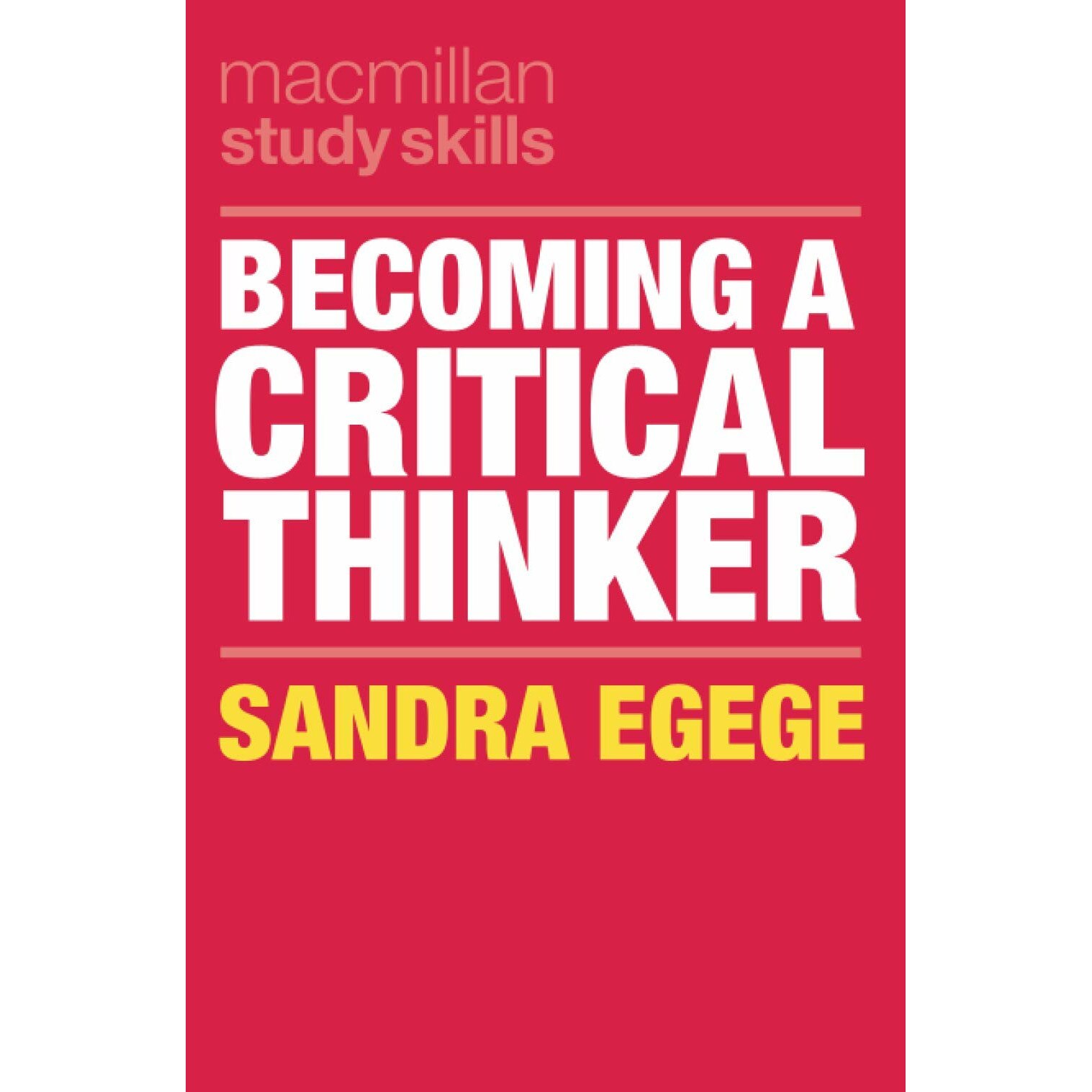 Becoming a Critical Thinker - Sandra Egege, ed 2021
