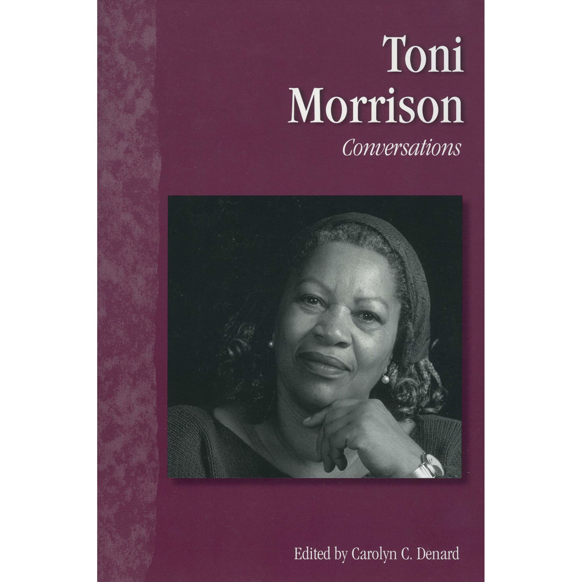 Toni Morrison: Conversations - Carolyn C. DenardToni Morrison