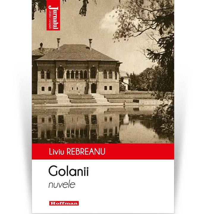 Golanii - Liviu Rebreanu, editia 2021