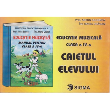 Educatie muzicala clasa 4-a caietul elevului - Anton Scornea Educatie muzicala clasa 4-a caietul elevului - Anton Scornea