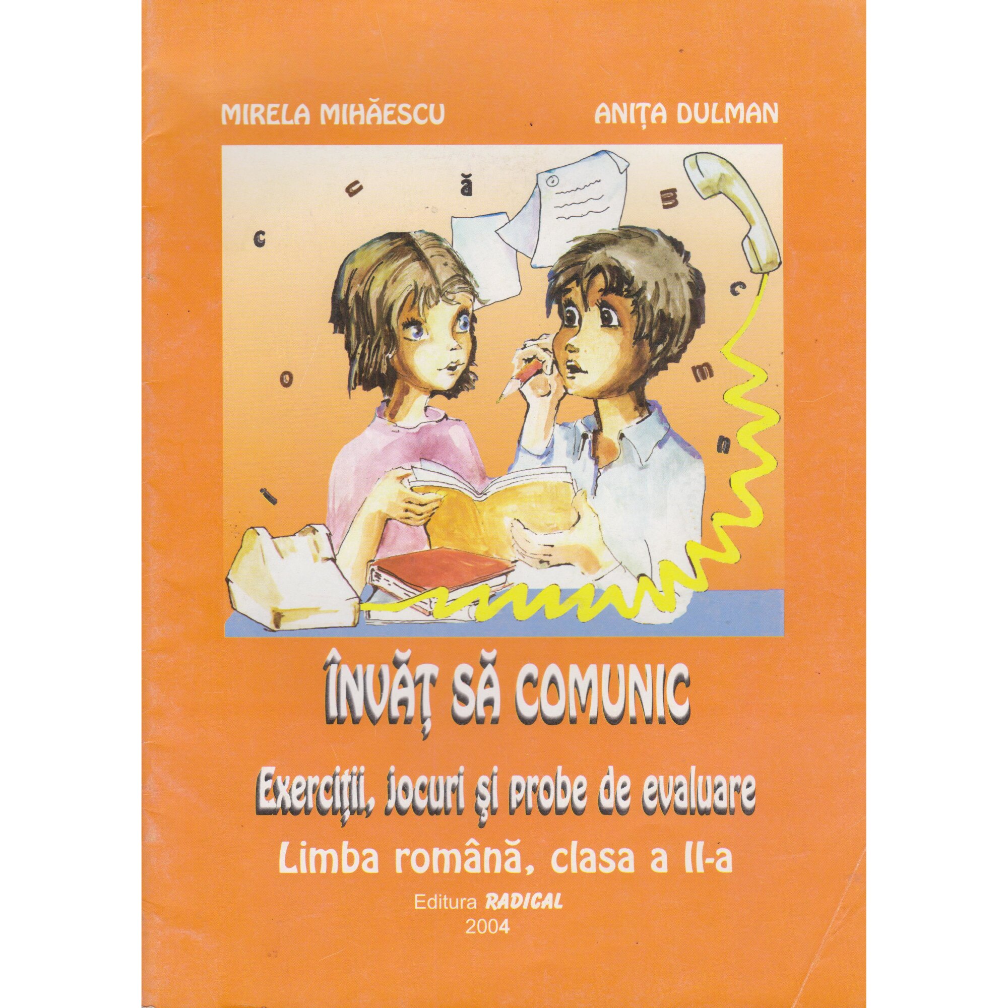 Invat sa comunic exercitii, jocuri si evaluare clasa 2-a - Mirela Mihaiescu