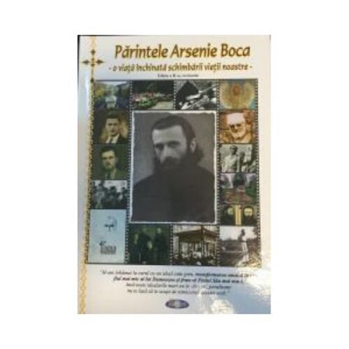 Pr. Arsenie Boca - O viata inchinata, Editie cartonata