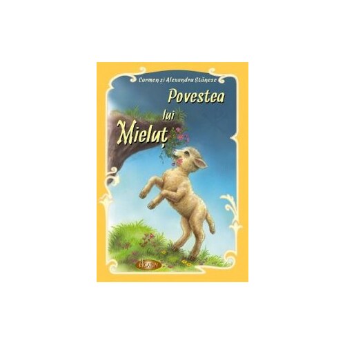 Povestea lui Mielut - Carmen si Alexandru Stanese