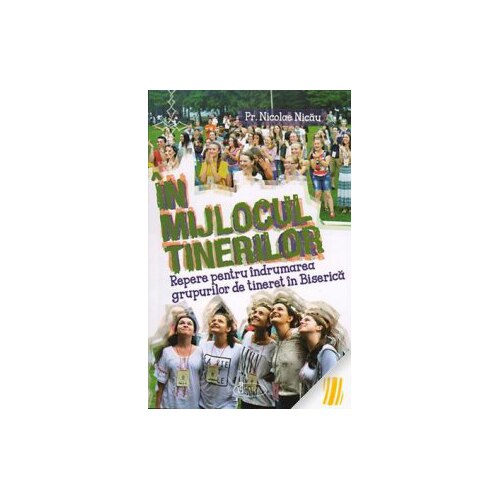 In mijlocul tinerilor - Pr. Nicolae Nicau