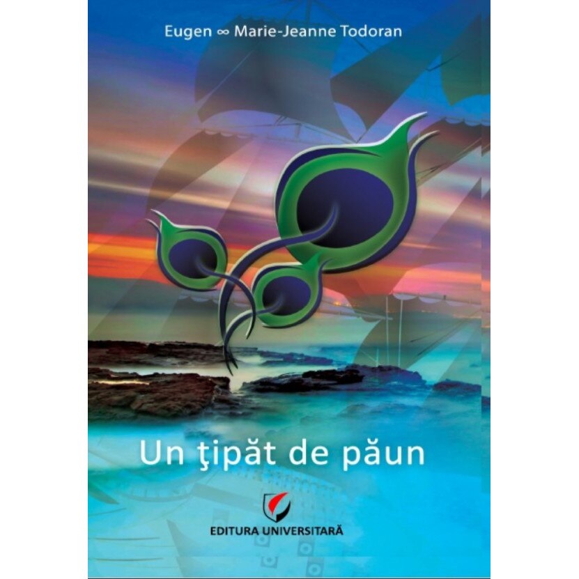 Un tipat de paun - Eugen Todoran, Marie-Jeanne Todoran