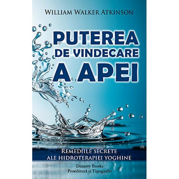 Puterea de vindecare a apei - William Walker Atkinson