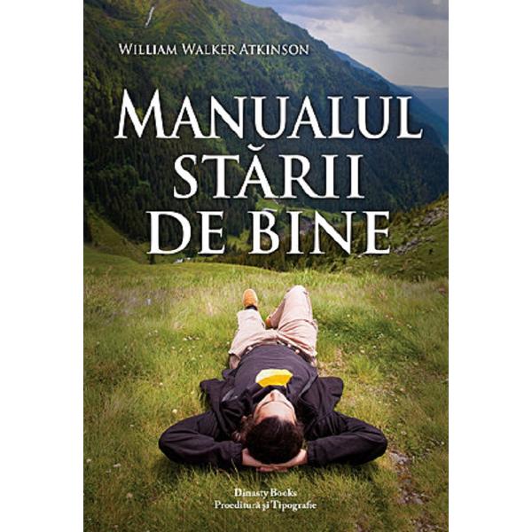 Manualul starii de bine - William Walker Atkinson