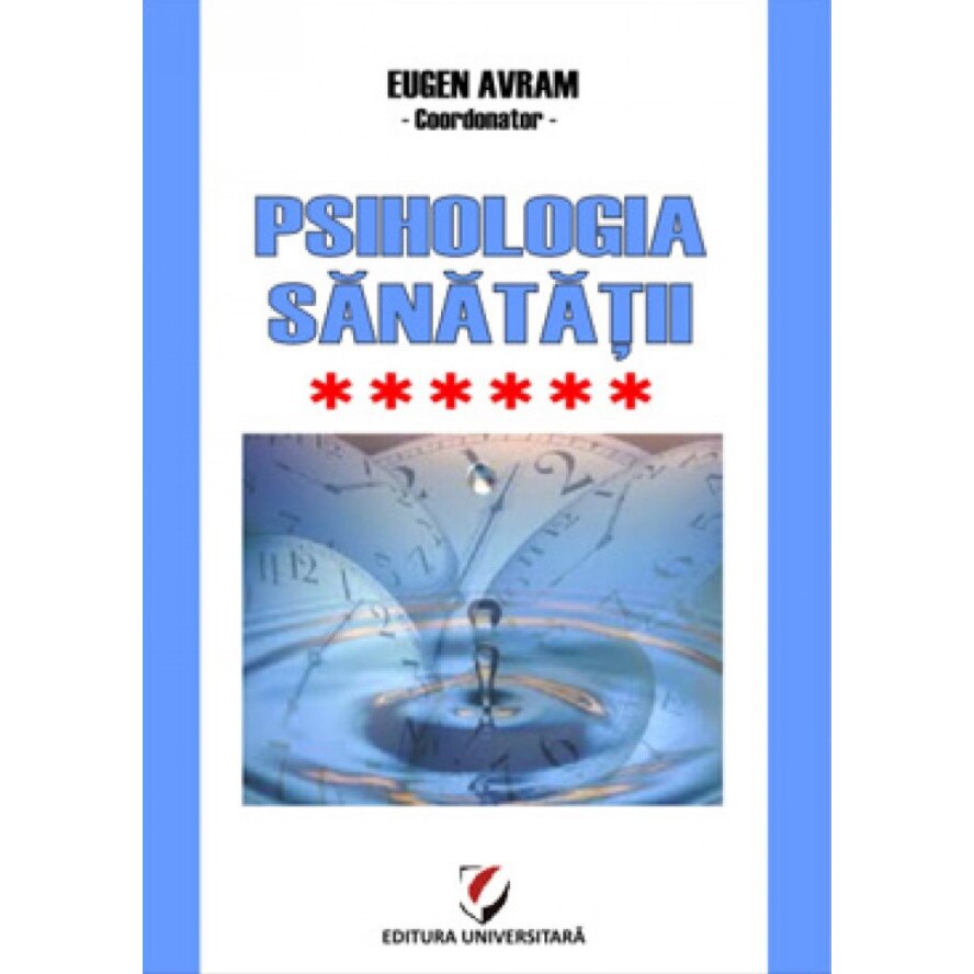 Psihologia sanatatii. Abordari aplicate. Volumul VI - Psiho-traumatologie & Psiho-oncologie
