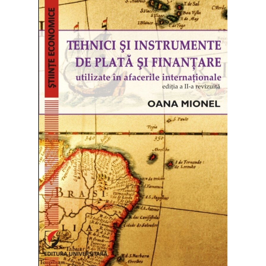 Tehnici si instrumente de plata si finantare utilizate in afacerile internationale - Oana Mionel