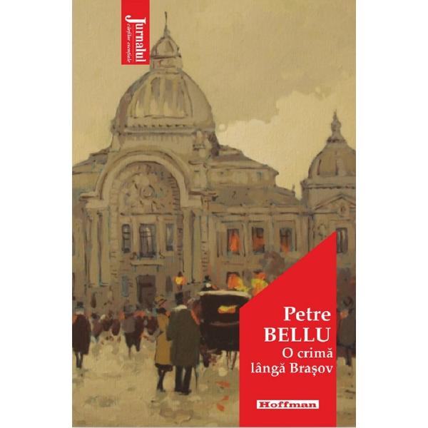 O crima langa Brasov - Petre Bellu