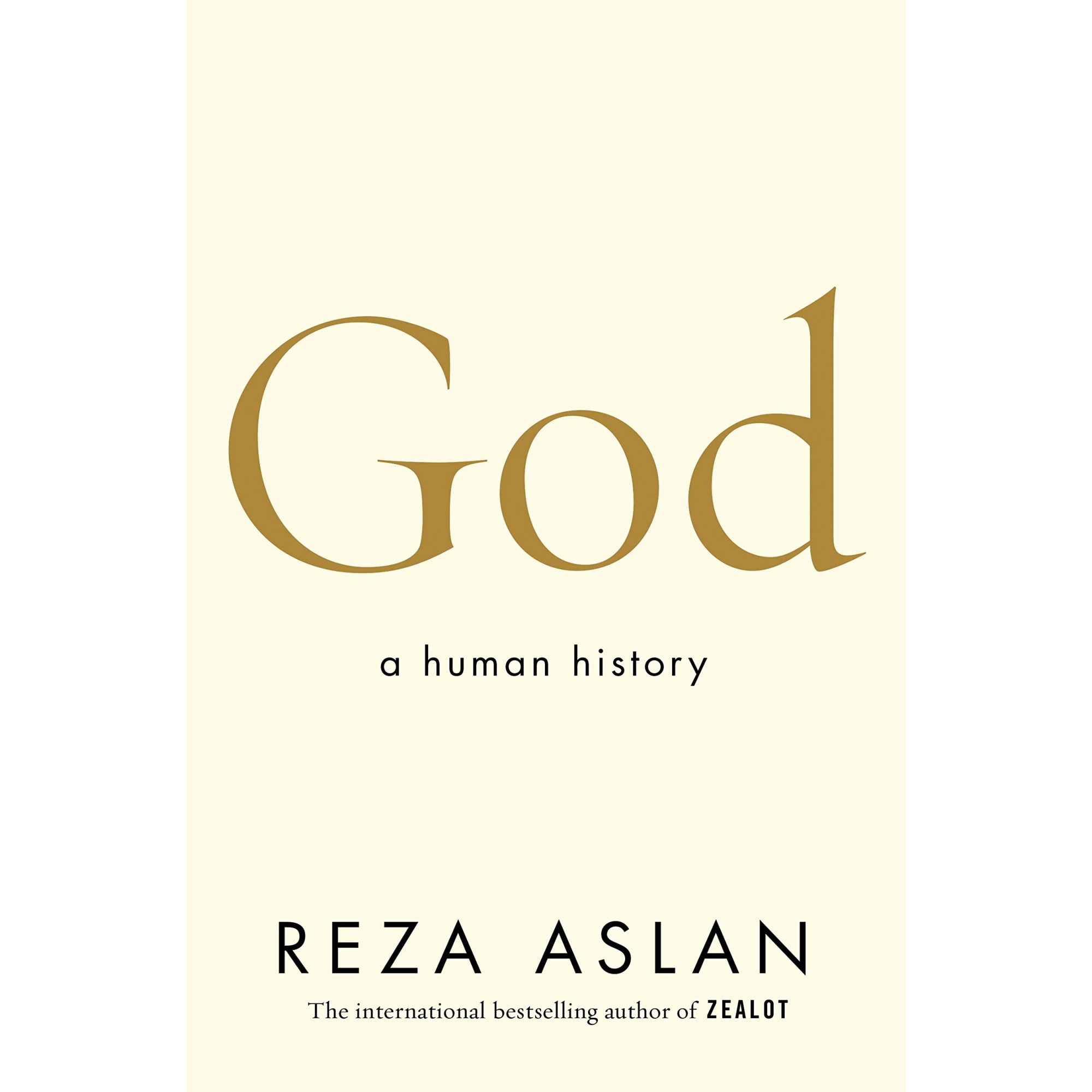 God. A Human History, Reza Aslan