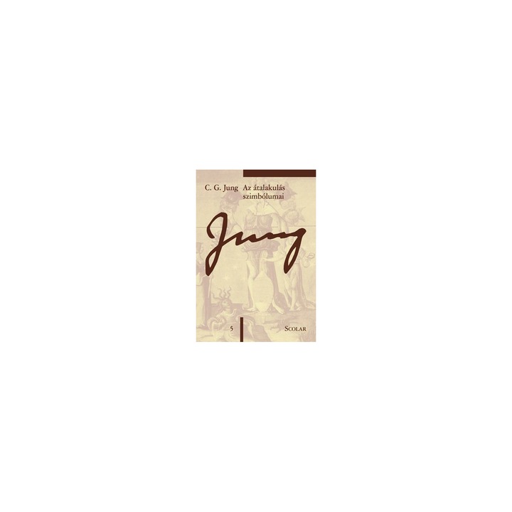 C. G. Jung - Az átalakulás szimbólumai