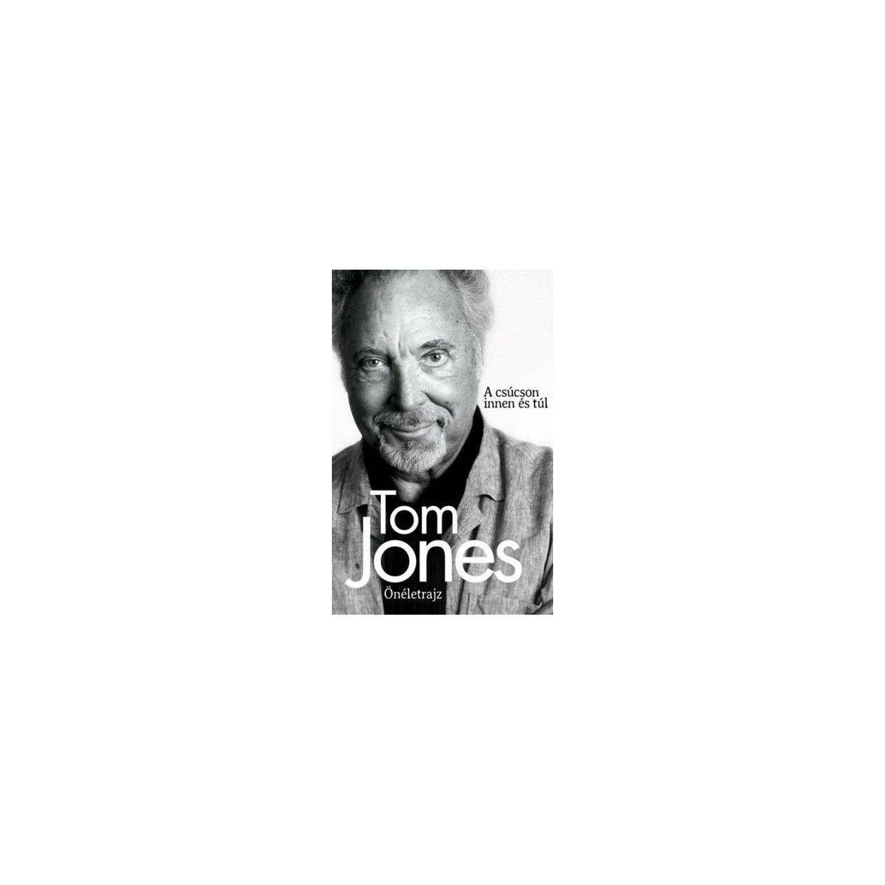 Tom Jones Tom Jones Oneletrajz Emag Hu