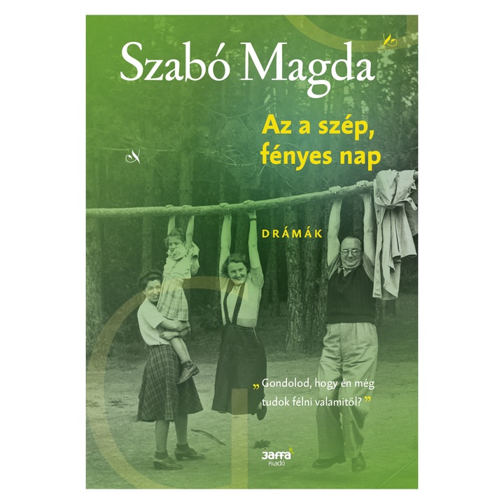 Szabó Magda - Az a szép fényes nap