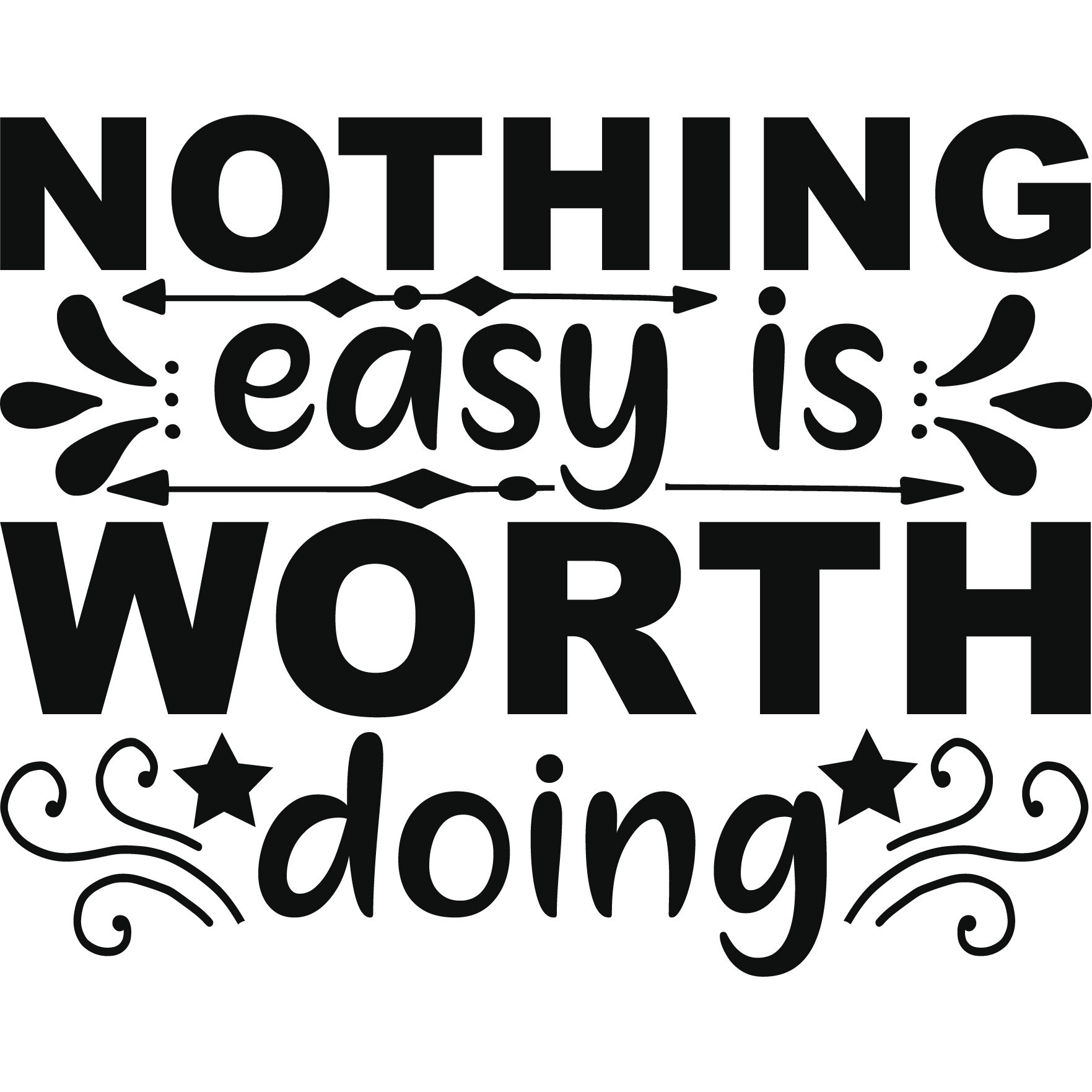 Sticker decorativ perete / geam, Nothing easy is worth doing, 30x23 cm