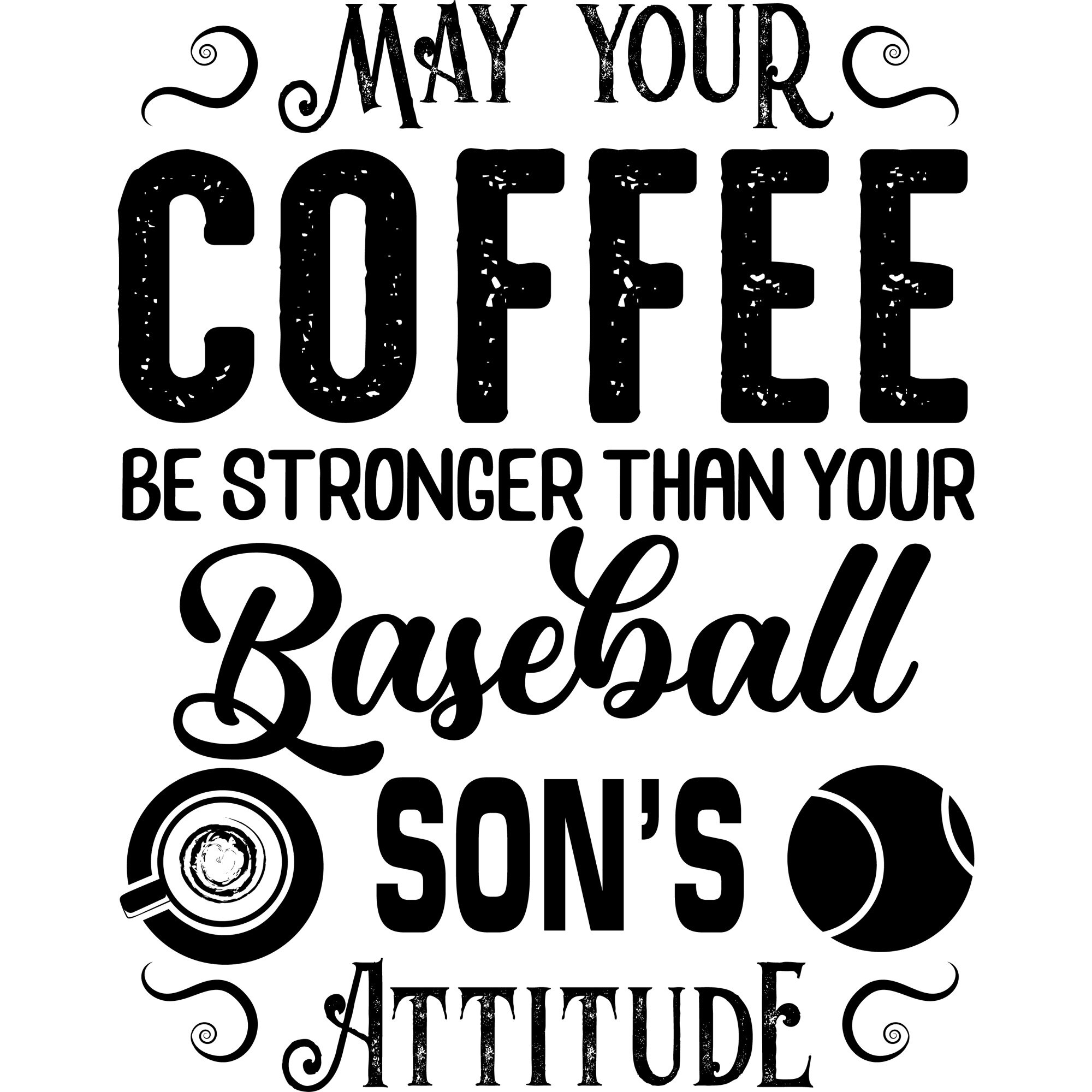 Sticker decorativ perete / geam, Coffee stronger than baseball son's attitude, 30x38 cm