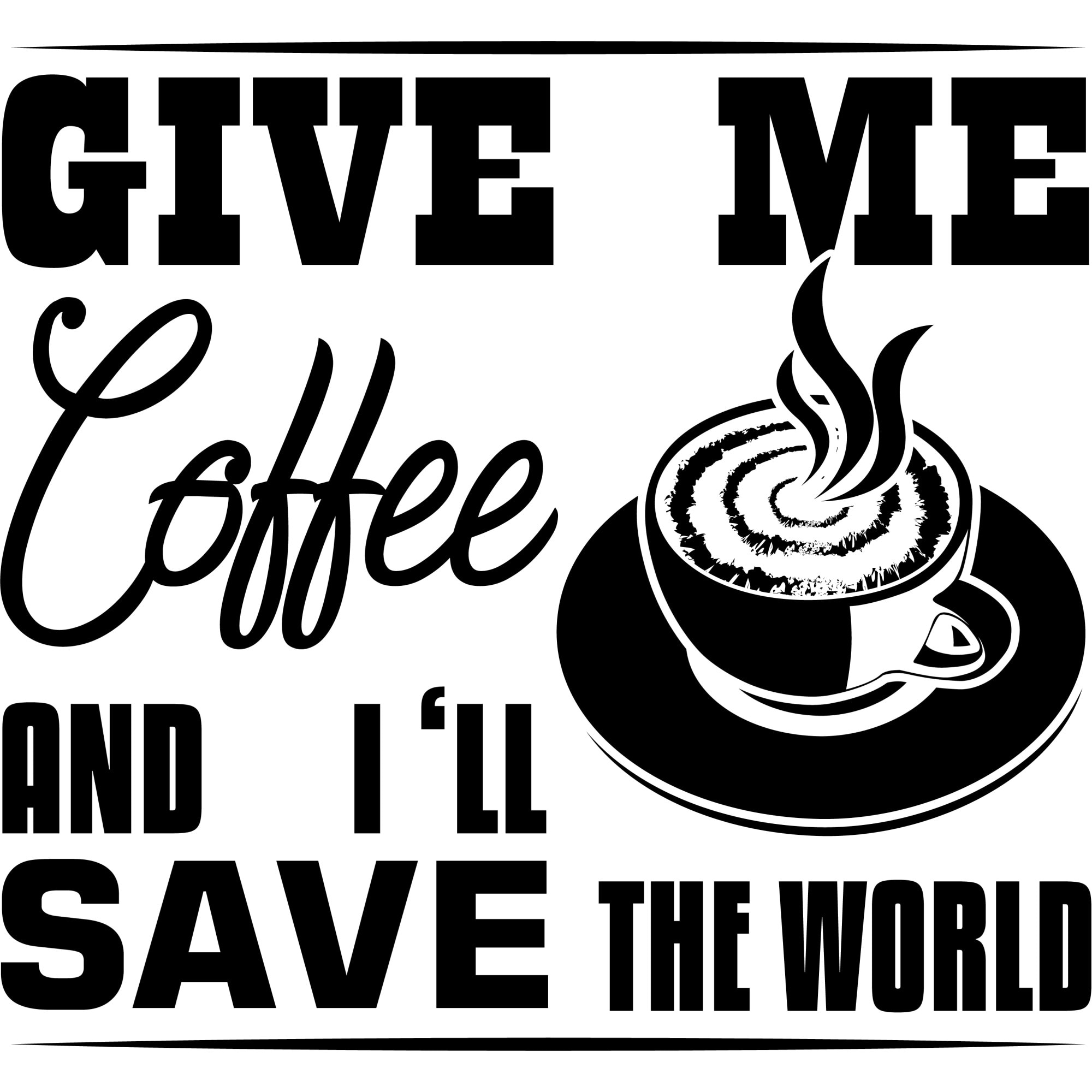 Sticker decorativ perete / geam, Give me coffee and I'll save world, 30x21 cm