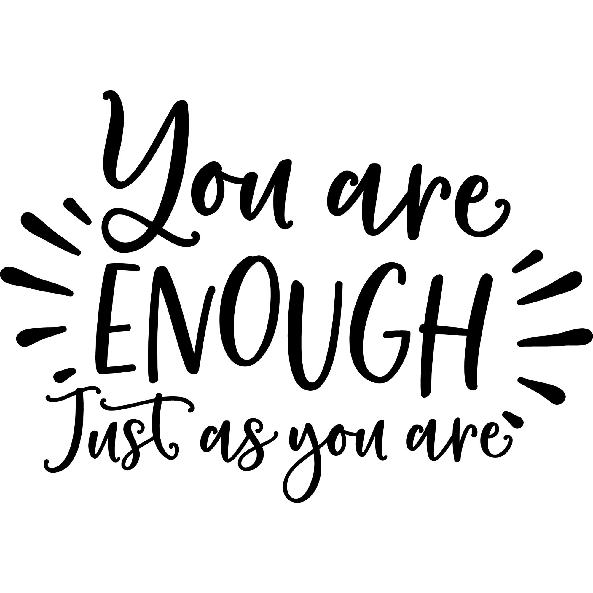 Sticker decorativ perete / geam, You are enough, 30x21 cm