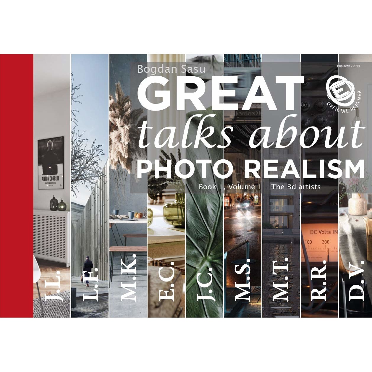 Great Talks about Photo Realism . One book. 9 unique stories. One reader YOU, Bogdan Sasu