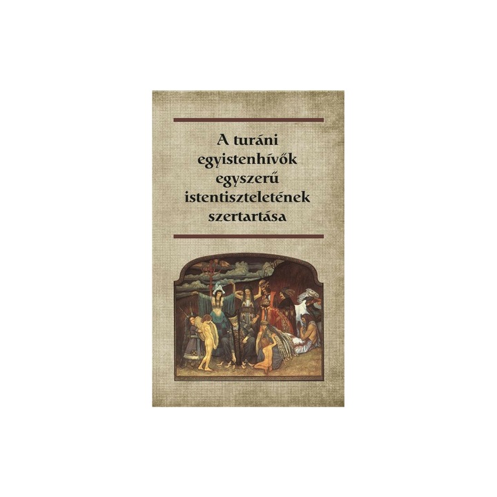 A turáni egyistenhívők egyszerű istentiszteletének szertartása