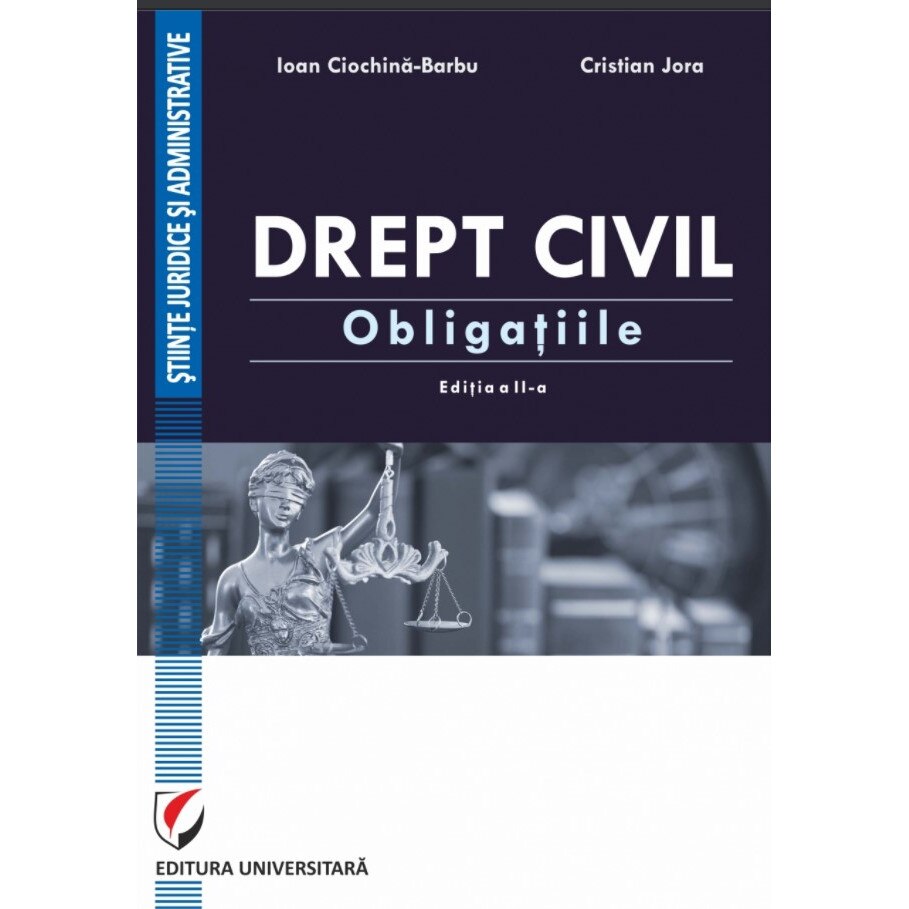 Drept civil. Obligatiile. Edttia a II-a revazuta si adaugita