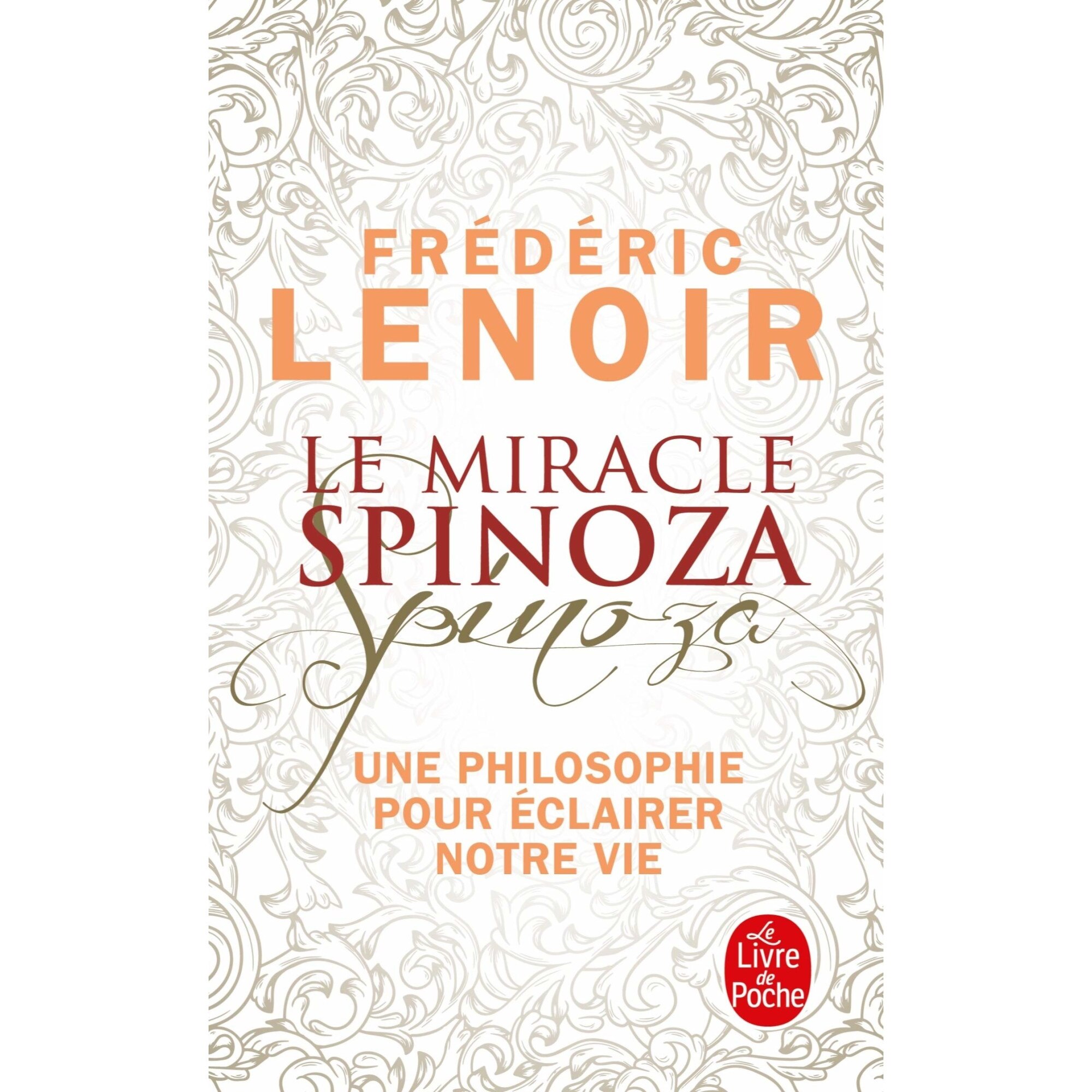 Le Miracle Spinoza - Frederic LenoirRobert Misrahi, ed 2019