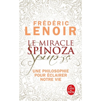 Le Miracle Spinoza - Frederic LenoirRobert Misrahi, ed 2019 Le Miracle Spinoza - Frederic LenoirRobert Misrahi, ed 2019