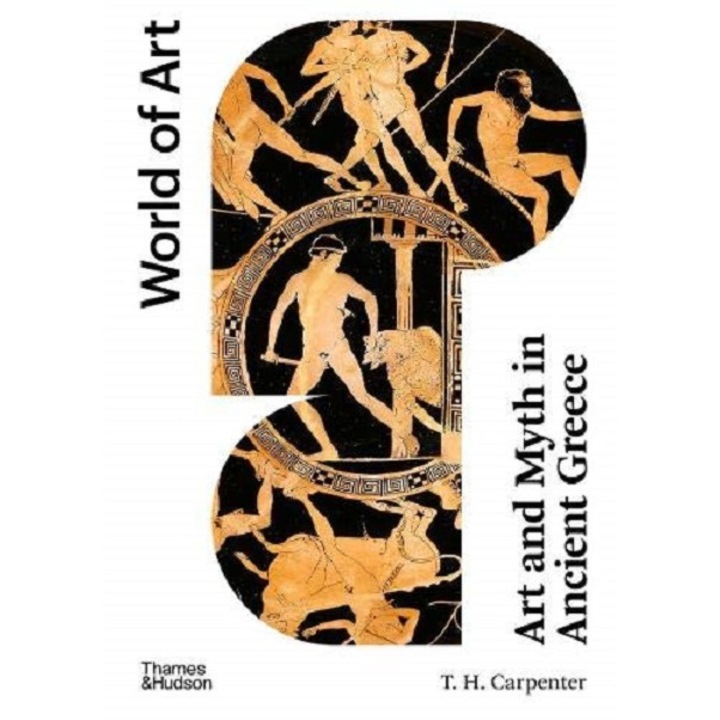 Art and Myth in Ancient Greece - T. H. Carpenter