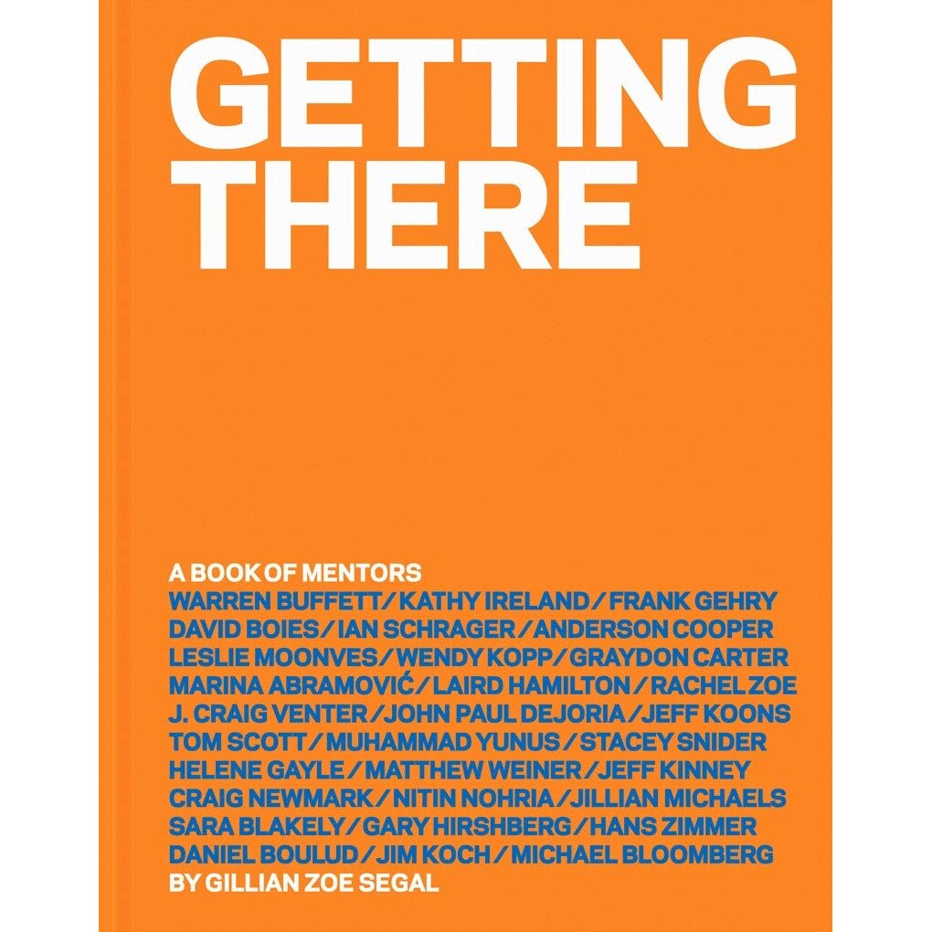Getting There. A Book of Mentors, Gillian Zoe Segal