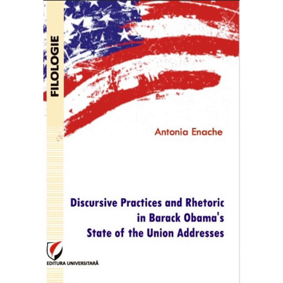 Discursive Practices and Rhetoric in Barack Obama's State of the Union Addresses