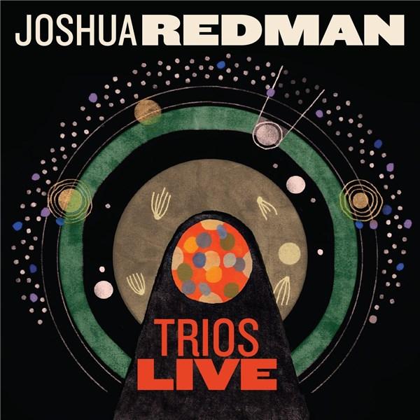 Joshua Redman - Trios Live - CD