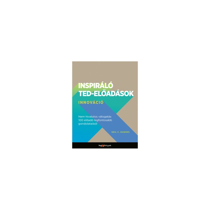 Neil C. Hughes - Inspirational TED Lectures: Inovation, limba maghiara