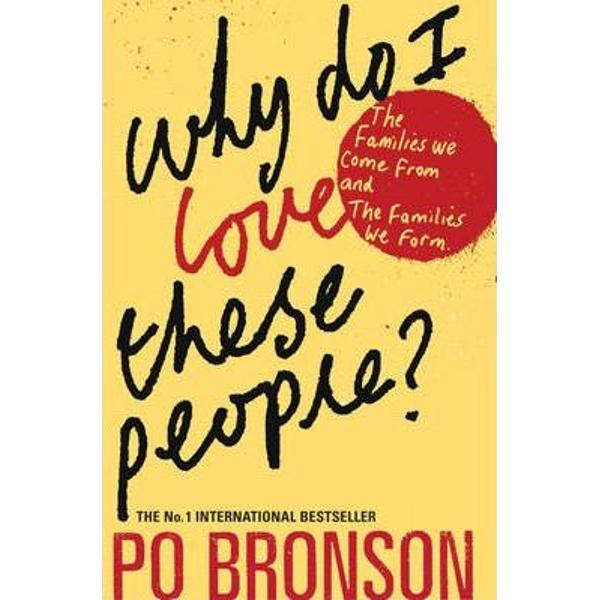 Why do I Love these People? - Po Bronson