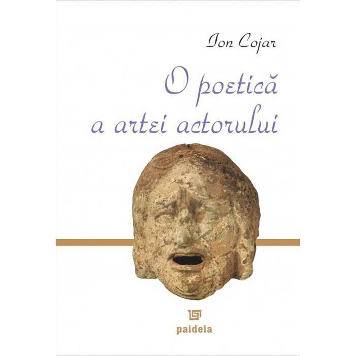 O poetica a artei actorului - Ion Cojar