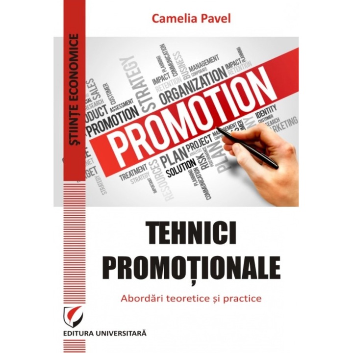 Tehnici promotionale. Abordari teoretice si practice - Camelia Pavel
