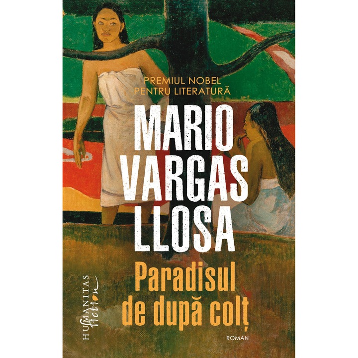 Paradisul de dupa colt - Mario Vargas Llosa, editia 2021
