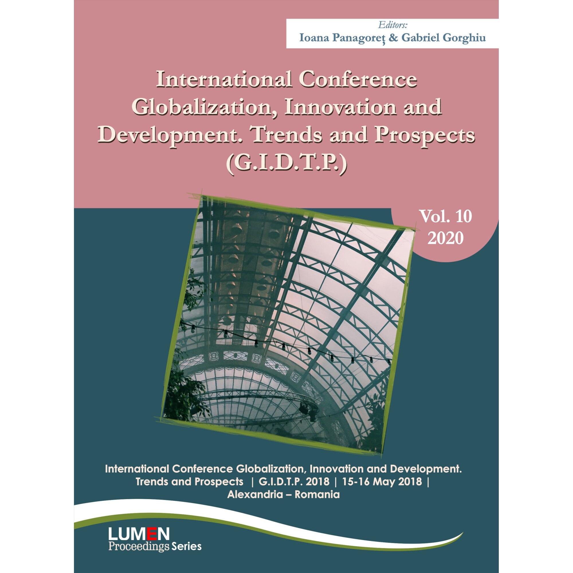 International conference globalization, innovation and development. trends and prospects, editori Ioana Panagoret, Gabriel Gorghiu, 435 pagini
