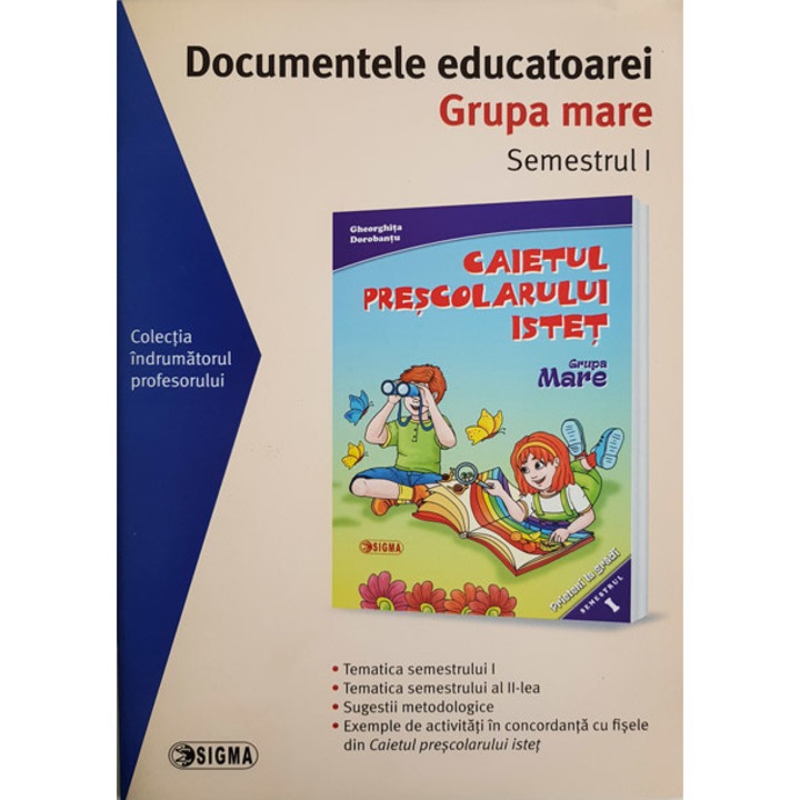 Documentele educatoarei. Grupa mare. Semestrul I -